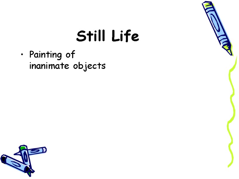 Still Life  Painting of inanimate objects
